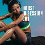HOUSE IN SESSION 001 COMPILATION
